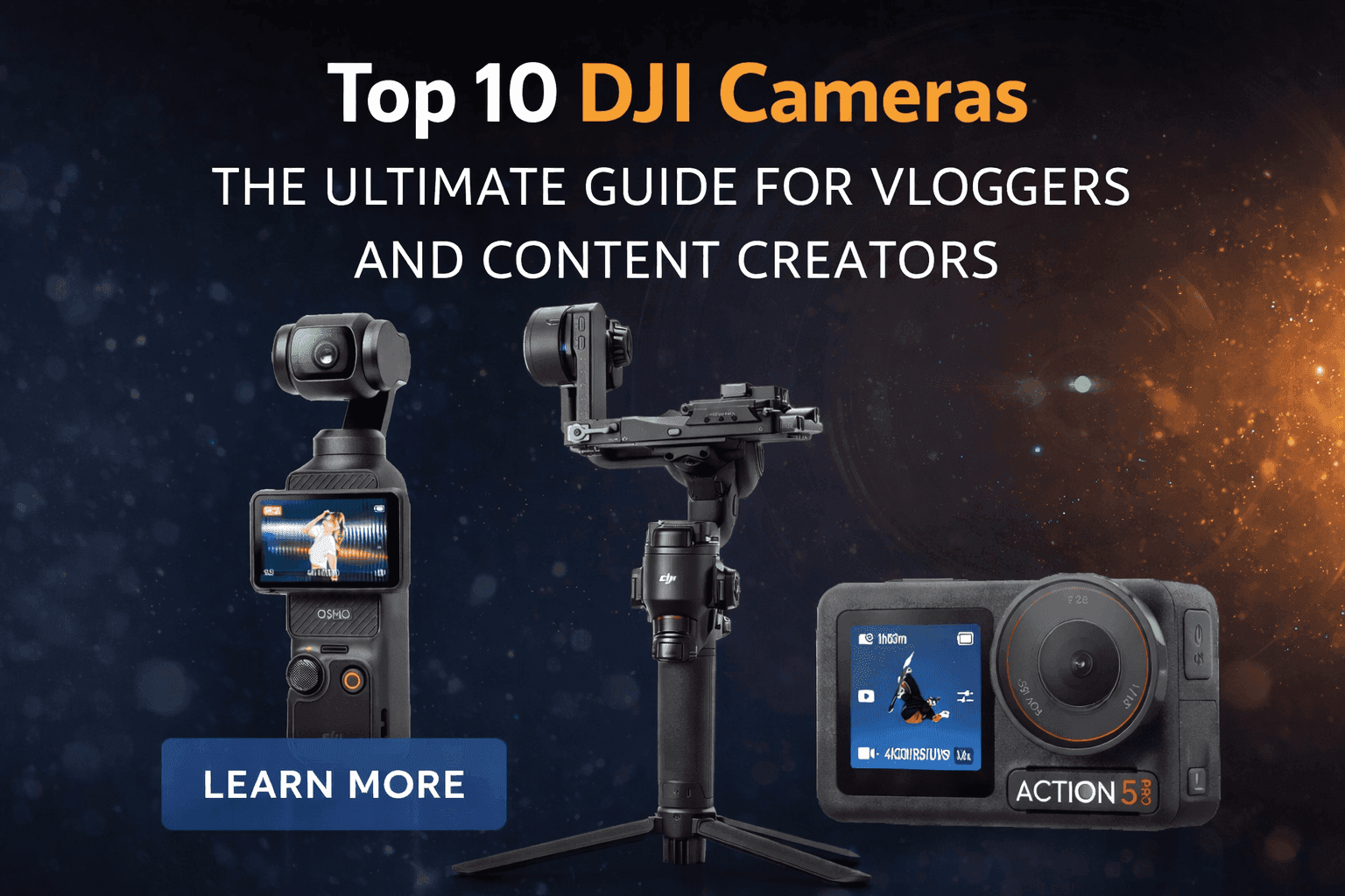 Top 10 DJI Cameras in 2026: The Ultimate Guide for Vloggers and Content Creators